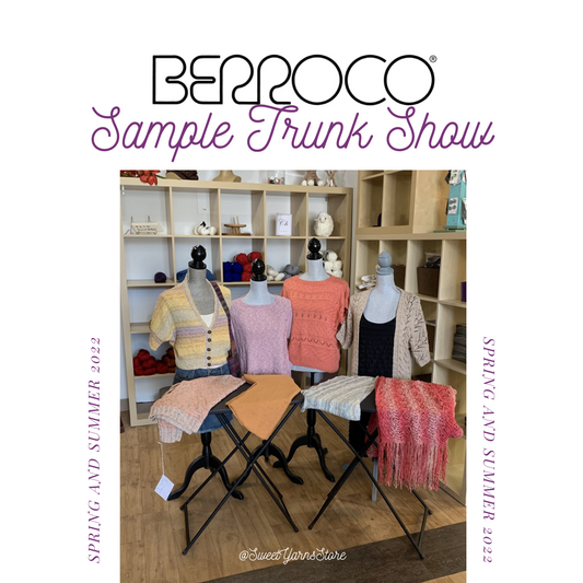 Berroco's Spring Summer 2022 Sample Trunk Show