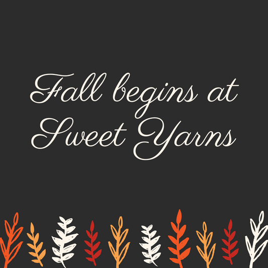Fall begins at Sweet Yarns